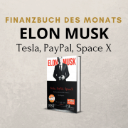 Elon Musk - PayPal, Tesla, Space X - Wie Elon Musk die Welt verändert