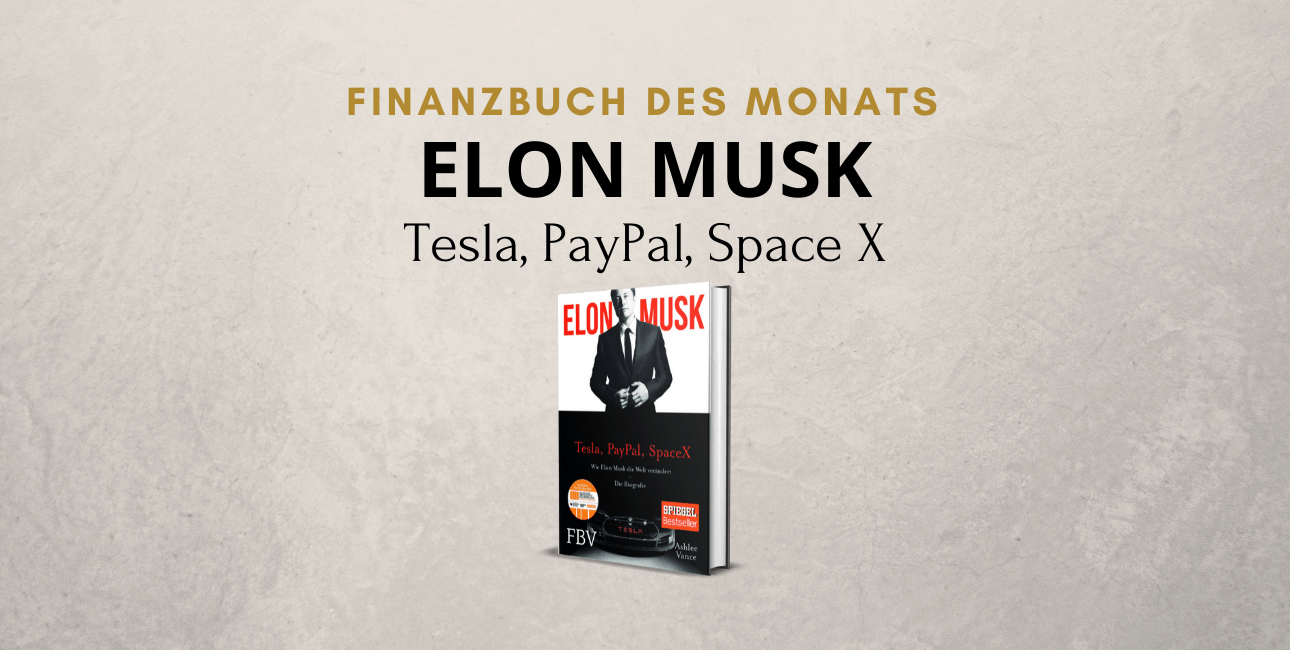 Elon Musk - PayPal, Tesla, Space X - Wie Elon Musk die Welt verändert