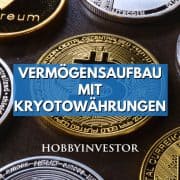 Vermögensaufbau mit Kryptowährungen Bitcoin und Ethereum